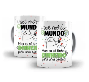Caneca Flork Você Merece o Mundo - Arquivo Digital